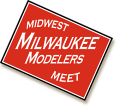 Midwest Milwaukee Modelers Meet
